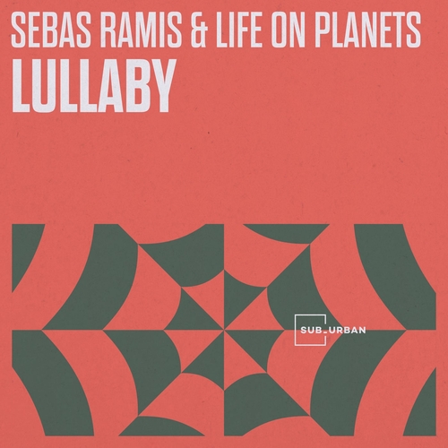 Sebas Ramis & Life on Planets - Lullaby [SU103]